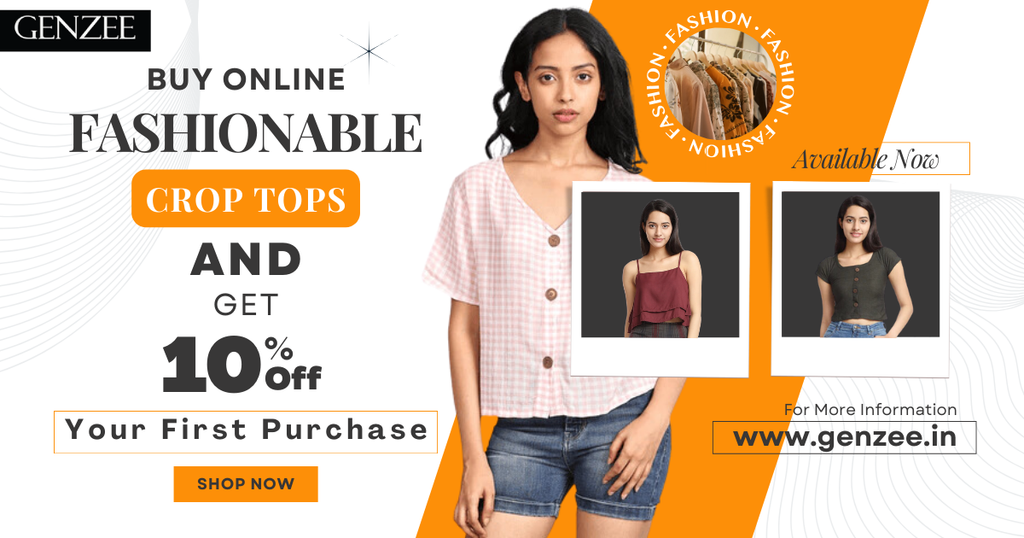 Buy Online Fashionable Crop Tops and Get 10% Off Your First Purchase!