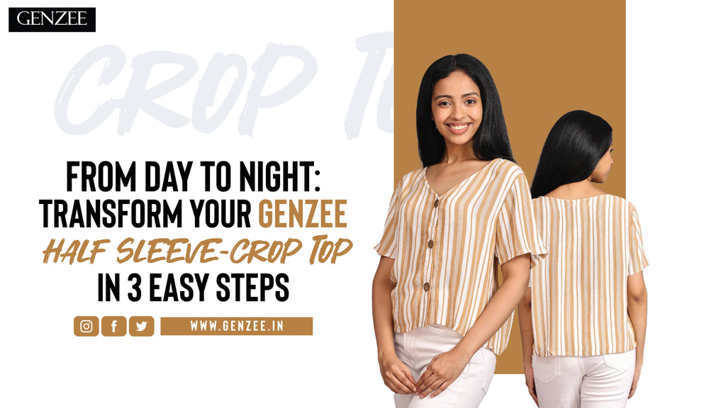 From Day to Night: Transform Your Genzee Half Sleeve Crop Top in 3 Easy Steps